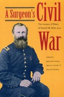A Surgeon s Civil War: The Letters and Diary of