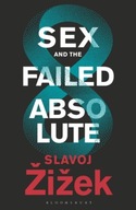 Sex and the Failed Absolute Slavoj (Birkbeck Institute