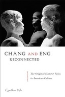 Chang and Eng Reconnected: The Original Siamese