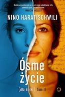 ÓSME ŻYCIE (DLA BRILKI). TOM 2, HARATISCHWILI NINO