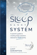 The Sleep Nanny System: A Parent's Guide To Creating Sleep Solutions