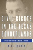 Civil Rights in the Texas Borderlands: Dr.
