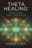 ThetaHealing (R): You and the Creator: Deepen