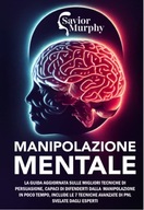 Manipolazione Mentale: La guida aggiornata sulle migliori Tecnich KSIĄŻKA