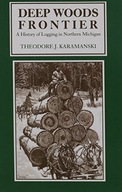 Deep Woods Frontier: History of Logging in