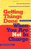 Getting things Done When You re not In Charge