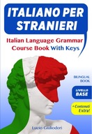 Italiano per Stranieri Livello Base: Italian language grammar course BOOK