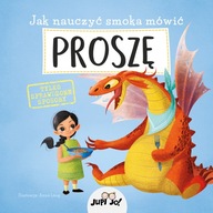 JAK NAUCZYĆ SMOKA MÓWIĆ PROSZĘ - ANNA LÁNG