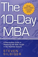 The 10-Day MBA: A step-by-step guide to mastering