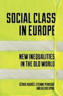 Social Class in Europe: New Inequalities in the