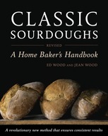 Classic Sourdoughs, Revised: A Home Baker s