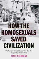How the Homosexuals Saved Civilization: The Time