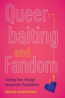 Queerbaiting and Fandom: Teasing Fans through