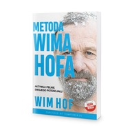 Metoda Wima Hofa. Aktywuj pełnię swojego potencjał