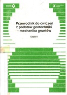 PRZEWODNIK DO ĆWICZEŃ Z PODSTAW GEOTECHNIKI-MECHANIKA GRUNTÓW