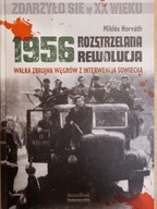 Miklos Horvath Rozstrzelana rewolucja 1956