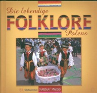 Die lebendige Folklore Polens Polski folklor żywy