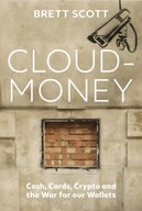Cloudmoney: Cash, Cards, Crypto and the War for