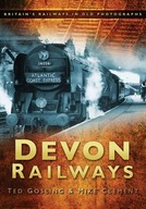 Devon Railways: Britain s Railways in Old