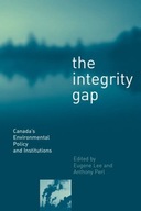 The Integrity Gap: Canada s Environmental Policy