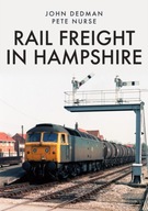 Rail Freight in Hampshire Dedman John ,Nurse