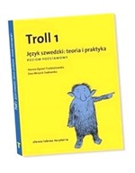 TROLL 1. JĘZYK SZWEDZKI: TEORIA I PRAKTYKA HANNA DYMEL-TRZEBIATOWSKA, EWA M