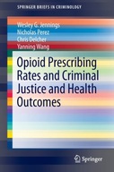 Opioid Prescribing Rates and Criminal Justice and