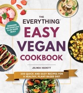 The Everything Easy Vegan Cookbook: 200 Quick and
