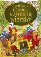 O czym szumią wierzby - Kenneth Grahame