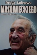 Tomasz Mielcarek - Droga Tadeusza Mazowieckiego