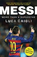 Messi - 2017 Updated Edition: More Than a