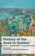 History of the Jews in Quebec Anctil Pierre