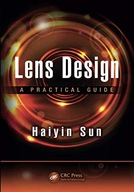Lens Design: A Practical Guide Sun Haiyin