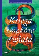 Księga smoków świata Tom 2 Bartłomiej Grzegorz Sala NOWA