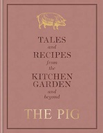 The Pig: Tales and Recipes from the Kitchen