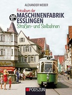 Maschinenfabrik Esslingen: Straßen und Seilbahnen ALEXANDER WEBER