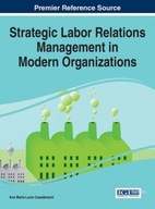 Strategic Labor Relations Management in Modern
