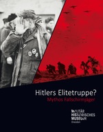 Hitlers Elitetruppe?: Mythos Fallschirmjäger - Pahl, Magnus