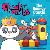 Cheeky Pandas: The Bouncy Castle: A Story about