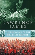 Rise And Fall Of The British Empire James