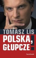 Polska, glupcze!