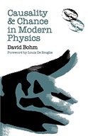 Causality and Chance in Modern Physics Bohm David