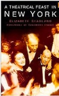 A Theatrical Feast in New York Sharland Elizabeth