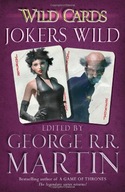 Wild Cards: Jokers Wild Martin George R.R.