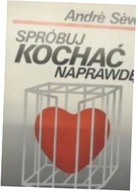 Spróbuj kochać naprawdę - A Seve