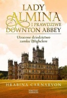 Lady Almina i prawdziwe Downton Abbey...