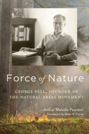 Force of Nature: George Fell, Founder of the