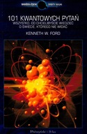 101 kwantowych pytań Kenneth W. Ford