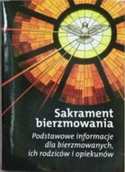 Sakrament bierzmowania. Podstawowe informacje dla bierzmowanych, ich