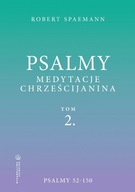 Psalmy. Medytacje chrześcijanina. Tom 2. Psalmy 52-150